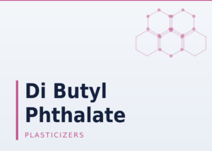 Di Butyl Phthalate