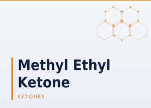 Methyl Ethyl Ketone